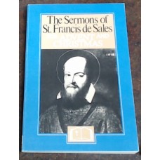 The Sermon of St Francis de Sales for Advent and Christmas